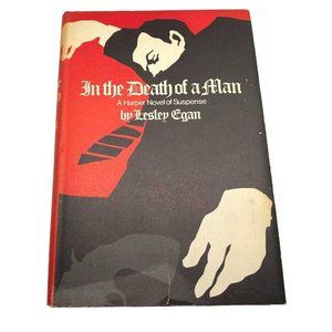 In the Death of a Man by Lesley Egan Suspense Novel Book Club Edition 1970 HCDJ